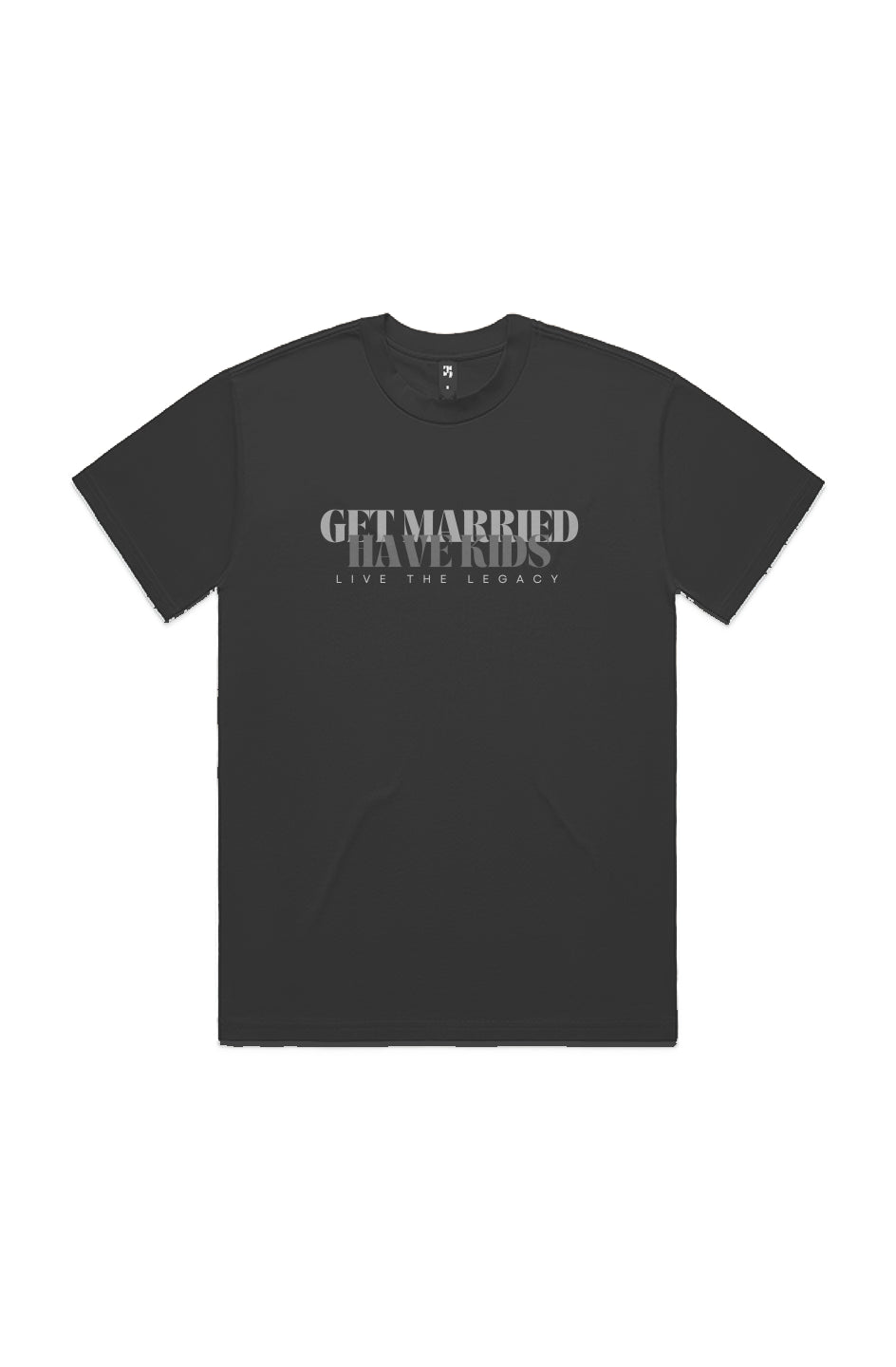 Get Married, Have Kids — Foundry Heavy Tee