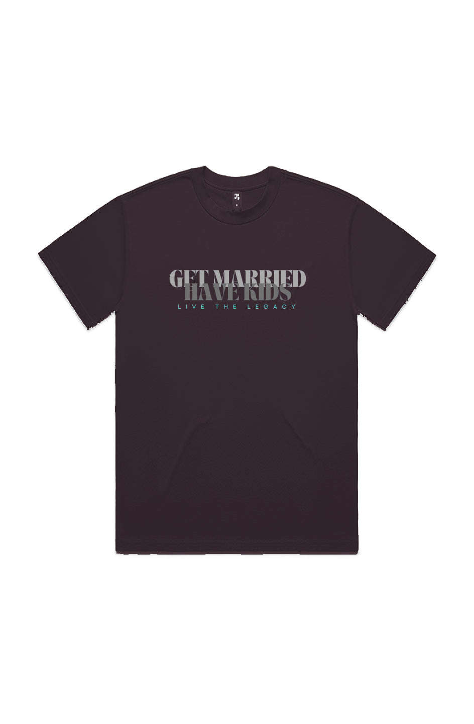 Get Married, Have Kids — Foundry Heavy Tee