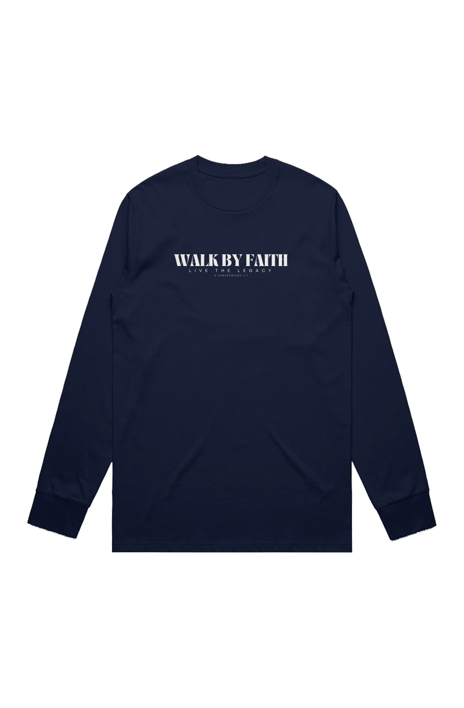 Walk By Faith — Heritage Classic Long Sleeve