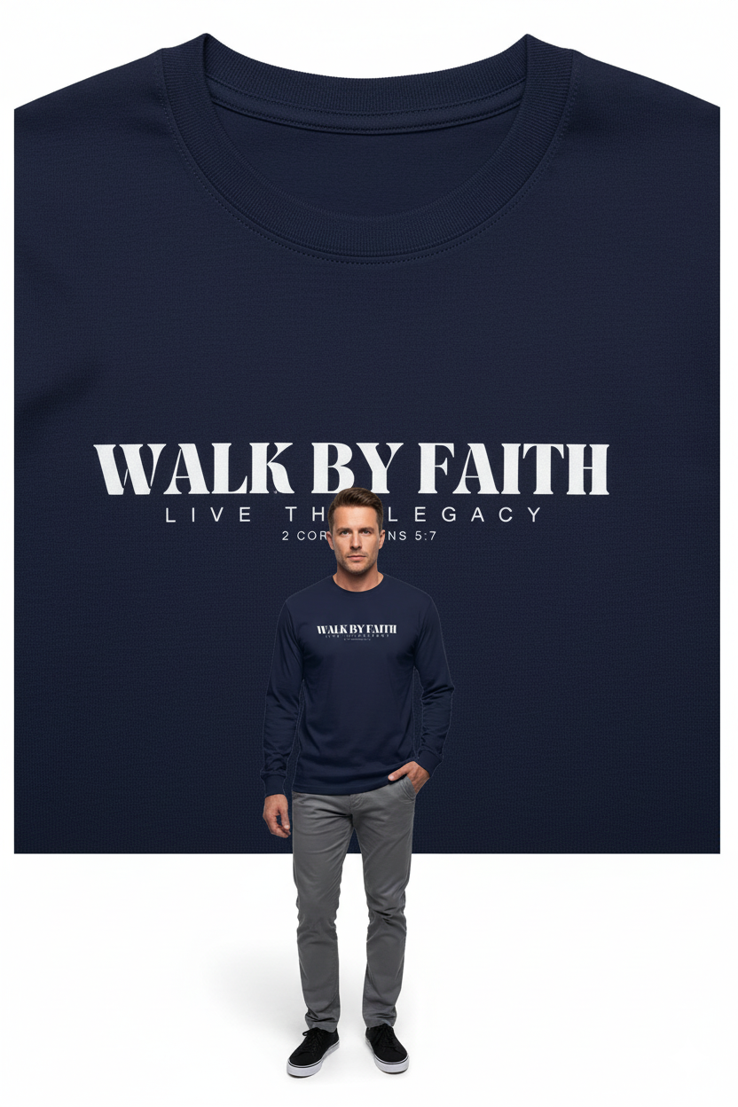 Walk By Faith — Heritage Classic Long Sleeve