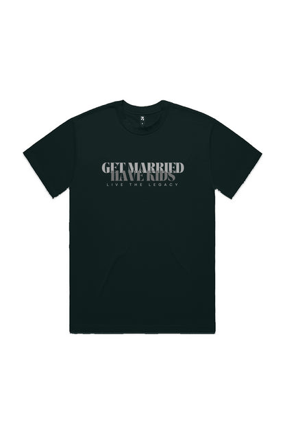 Get Married, Have Kids — Foundry Heavy Tee